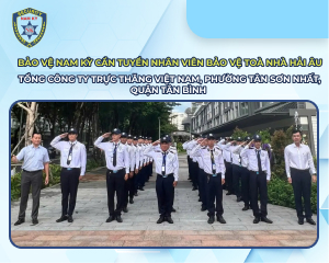 Thông báo tuyển dụng nhân viên bảo vệ tòa nhà hải âu tổng công ty trực thăng Việt Nam phường Tân Sơn Nhất (quận Tân Bình)